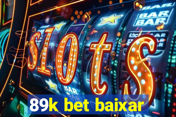 89k bet baixar